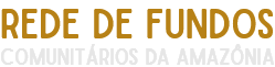 Rede de Fundos Comunitários da Amazônia